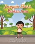 Image for Joaquin Has a Broken Arm