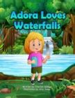 Image for Adora Loves Waterfalls