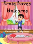 Image for Ernie Loves Unicorns
