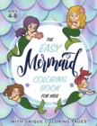 Image for The Easy Mermaid Coloring Book for Kids : (Ages 4-8) With Unique Coloring Pages!