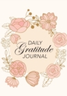 Image for Daily Gratitude Journal : (Pink Flowers with Circle Callout) A 52-Week Guide to Becoming Grateful