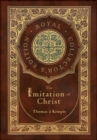 Image for The Imitation of Christ (Royal Collector&#39;s Edition) (Annotated) (Case Laminate Hardcover with Jacket)