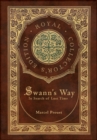 Image for Swann&#39;s Way, In Search of Lost Time (Royal Collector&#39;s Edition) (Case Laminate Hardcover with Jacket)