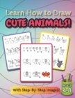 Image for Learn How to Draw Cute Animals!