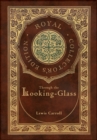 Image for Through the Looking-Glass (Royal Collector&#39;s Edition) (Illustrated) (Case Laminate Hardcover with Jacket)