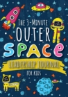 Image for The 3-Minute Outer Space Leadership Journal for Kids : A Guide to Becoming a Confident and Positive Leader (Growth Mindset Journal for Kids) (A5 - 5.8 x 8.3 inch)