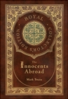 Image for The Innocents Abroad (Royal Collector&#39;s Edition) (Case Laminate Hardcover with Jacket)