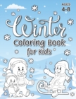 Image for Winter Coloring Book for Kids : (Ages 4-8) With Unique Coloring Pages! (Seasons Coloring Book &amp; Activity Book for Kids)