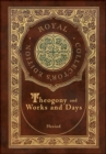 Image for Theogony and Works and Days (Royal Collector&#39;s Edition) (Annotated) (Case Laminate Hardcover with Jacket)