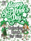 Image for St. Patrick&#39;s Day Coloring Book for Kids : (Ages 4-8) With Unique Coloring Pages! (St. Patrick&#39;s Day Gift for Kids)