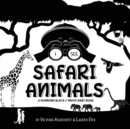 Image for I See Safari Animals : A Newborn Black &amp; White Baby Book (High-Contrast Design &amp; Patterns) (Giraffe, Elephant, Lion, Tiger, Monkey, Zebra, and More!) (Engage Early Readers: Children&#39;s Learning Books)