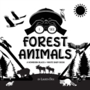 Image for I See Forest Animals : A Newborn Black &amp; White Baby Book (High-Contrast Design &amp; Patterns) (Bear, Moose, Deer, Cougar, Wolf, Fox, Beaver, Skunk, Owl, Eagle, Woodpecker, Bat, and More!) (Engage Early R