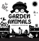 Image for I See Garden Animals : A Newborn Black &amp; White Baby Book (High-Contrast Design &amp; Patterns) (Hummingbird, Butterfly, Dragonfly, Snail, Bee, Spider, Snake, Frog, Mouse, Rabbit, Mole, and More!) (Engage 