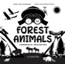 Image for I See Forest Animals : Bilingual (English / German) (Englisch / Deutsch) A Newborn Black &amp; White Baby Book (High-Contrast Design &amp; Patterns) (Bear, Moose, Deer, Cougar, Wolf, Fox, Beaver, Skunk, Owl, 