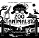 Image for I See Zoo Animals : Bilingual (English / German) (Englisch / Deutsch) A Newborn Black &amp; White Baby Book (High-Contrast Design &amp; Patterns) (Panda, Koala, Sloth, Monkey, Kangaroo, Giraffe, Elephant, Lio