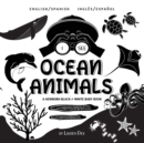 Image for I See Ocean Animals : Bilingual (English / Spanish) (Ingles / Espanol) A Newborn Black &amp; White Baby Book (High-Contrast Design &amp; Patterns) (Whale, Dolphin, Shark, Turtle, Seal, Octopus, Stingray, Jell