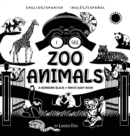 Image for I See Zoo Animals : Bilingual (English / Spanish) (Ingles / Espanol) A Newborn Black &amp; White Baby Book (High-Contrast Design &amp; Patterns) (Panda, Koala, Sloth, Monkey, Kangaroo, Giraffe, Elephant, Lion