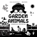 Image for I See Garden Animals : Bilingual (English / Korean) (&amp;#50689;&amp;#50612; / &amp;#54620;&amp;#44397;&amp;#50612;) A Newborn Black &amp; White Baby Book (High-Contrast Design &amp; Patterns) (Hummingbird, Butterfly, Dragonfly