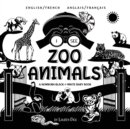 Image for I See Zoo Animals : Bilingual (English / French) (Anglais / Francais) A Newborn Black &amp; White Baby Book (High-Contrast Design &amp; Patterns) (Panda, Koala, Sloth, Monkey, Kangaroo, Giraffe, Elephant, Lio