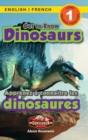 Image for Get to Know Dinosaurs : Bilingual (English / French) (Anglais / Francais) Dinosaur Adventures (Engaging Readers, Level 1)