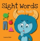 Image for Sight Words With Yedi! : (Ages 3-5) Practice With Yedi! (Body, Clothes, House, Colors, Actions, Nature, Numbers, 20 Different Topics)