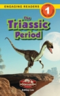Image for The Triassic Period : Dinosaur Adventures (Engaging Readers, Level 1)