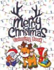 Image for Merry Christmas Coloring Book : (Ages 4-8) Santa Claus, Reindeer, Christmas Trees, Presents, Elves, and More! (Christmas Gift for Kids, Grandkids, Holiday)