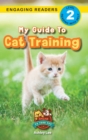 Image for My Guide to Cat Training : Speak to Your Pet (Engaging Readers, Level 2)