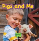 Image for Pigs and Me : Animals and Me