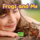 Image for Frogs and Me