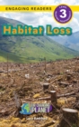 Image for Habitat Loss : Our Changing Planet (Engaging Readers, Level 3)