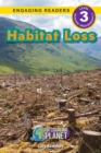 Image for Habitat Loss : Our Changing Planet (Engaging Readers, Level 3)