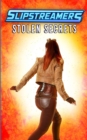 Image for Stolen Secrets : A Slipstreamers Collection