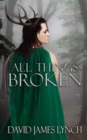 Image for All Things Broken