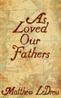 Image for As Loved Our Fathers