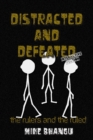 Image for Distracted and Defeated : the rulers and the ruled (interactive version)
