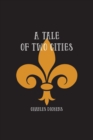 Image for A Tale of Two Cities : A Story of the French Revolution
