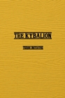 Image for Kybalion : A Study of The Hermetic Philosophy of Ancient Egypt and Greece