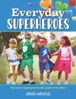 Image for Everyday Superheroes