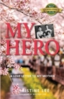 Image for My Hero : A love letter to my mother
