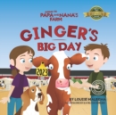 Image for Ginger&#39;s Big Day : Going to Papa and Nana&#39;s Farm