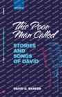 Image for This Poor Man Called : Stories and Songs of David (Volume 2)