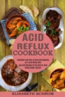 Image for Acid Reflux Cookbook : Low Acid Recipes to Put Gerd or Acid Reflux Under Control (Treatment and Cure of Gerd and Gastritis on a Acid Reflux Diet)
