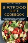 Image for Sirtfood Diet Cookbook : Healthy Sirtfood Diet Recipes to Use in Your Meal Plan (The Complete Beginner&#39;s Cookbook to Unlock Your Metabolism)