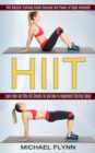 Image for Hiit : Learn How and Why Hiit Shreds Fat and How to Implement Starting Today! (Hiit Bicycle Training Guide Harness the Power of High Intensity)