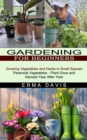 Image for Gardening for Beginners : Growing Vegetables and Herbs in Small Spaces (Perennial Vegetables - Plant Once and Harvest Year After Year)