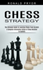 Image for Chess Strategy : The Ultimate Guide to Learning Chess From Scratch (A Complete Informative Edition of Chess Notation to Gambits)