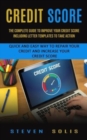 Image for Credit Score : The Complete Guide to Improve Your Credit Score Including Letter Templates to Take Action (Quick and Easy Way to Repair Your Credit and Increase Your Credit Score)