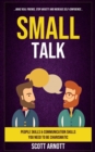 Image for Small Talk : People Skills &amp; Communication Skills You Need To Be Charismatic (Make Real Friends, Stop Anxiety and Increase Self-Confidence)