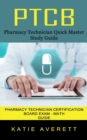 Image for Ptcb : Pharmacy Technician Quick Master Study Guide (Pharmacy Technician Certification Board Exam - Math Guide)